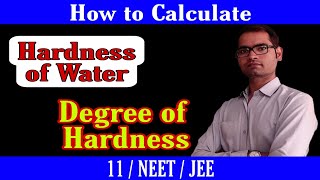 Hardness of Water  Degree of Hardness  Class 11  JEE  NEET [upl. by Stoecker]