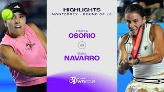 Camila Osorio vs Emma Navarro  2024 Monterrey Round of 16  WTA Match Highlights [upl. by Dorweiler]