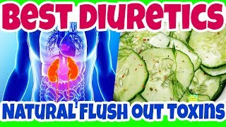 Reduce Hypertension FLUSH OUT Toxins with THESE Best Diuretics Foods amp Drinks [upl. by Tra]