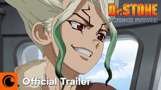 Dr STONE SCIENCE FUTURE  OFFICIAL TRAILER [upl. by Olivie]