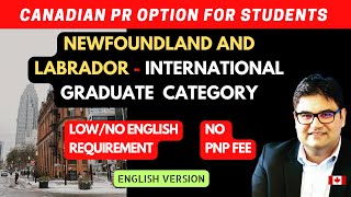 Newfoundland and Labrador PNP  International Graduate Category  NO FEE  In English [upl. by Miru126]