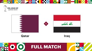 Qatar v Iraq  FIFA Arab Cup Qatar 2021  Full Match [upl. by Niar]