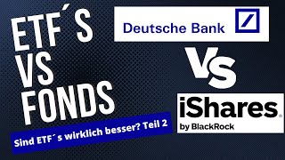 Sind ETF´s wirklich besser Deutsche Bank DWS vs ETF´s [upl. by Assena]