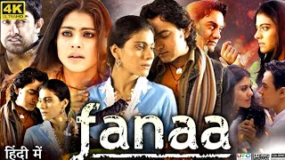 Fanaa Full Movie  Aamir Khan  Kajol  Rishi Kapoor  Kirron Kher  Gautami Kapoor  Review amp Facts [upl. by Ronyam]