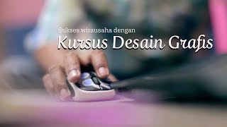 Sukses Wirausaha dengan kursus desain grafis [upl. by Hras947]