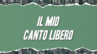 Lucio Battisti  Il mio canto libero Testo [upl. by Hashimoto]