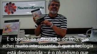 Faustino Teixeira Teologia e Pluralismo Religioso Nhanduti Editora 2012 Pt 2 [upl. by Rurik]