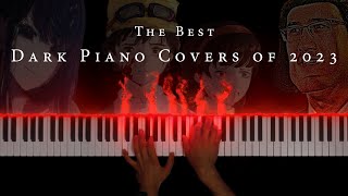 The Darkest Piano Covers of 2023 30 Minutes of Dark and Beautiful Piano Music [upl. by Pentheam]