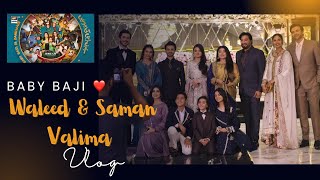 Baby Baji  Waleed Aur Saman Ka Valima  Valima Vlog ❤️🫶 [upl. by Lacy]