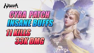 CYRA PATCH INSANE BUFFS 11KILLS 33K DMG  Naraka Bladepoint [upl. by Marwin]