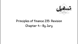 Principles of Finance 235 Chapter 4 Revision  By Jury￼ [upl. by Neel]