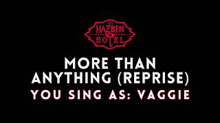 More Than Anything Reprise  Hazbin Hotel  KaraokeSing With Me You Sing Vaggie [upl. by Nesnaj]