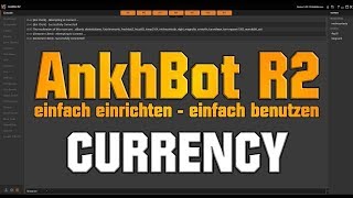 TUTORIAL AnkhBot R2  Twitch Bot 13  Currency DEUTSCH [upl. by Eedolem]