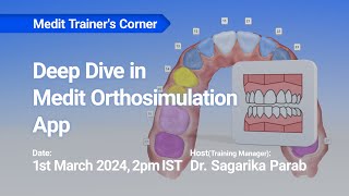 Medit Trainers Corner  Deep Dive in Medit Orthosimulation App [upl. by Drofhsa826]