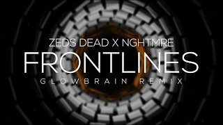 Zeds Dead X NGHTMRE ft GG Magree Frontlines GLowBrain Remix [upl. by Einnaoj]