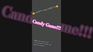 Candy Game 🎃💀👻 candy I will comment on every short with this sound [upl. by Alyce]