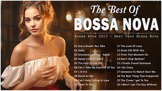 Bossa Nova Cover Songs 🌸 Bossa Nova Covers Of Popular Songs 🌺 Bossa Nova Mix Full Album 2023 [upl. by Alaric]