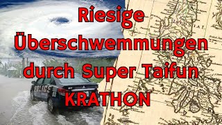 Riesige Überschwemmungen durch SuperTaifun JULIAN  KRATHON [upl. by Rosol126]