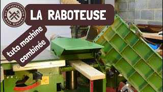 La RABOTEUSE comment raboter du bois brut utilisation truc et astuce [upl. by Lamson]