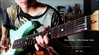 Unloveable  Mild Guitar Solo [upl. by Eedoj]