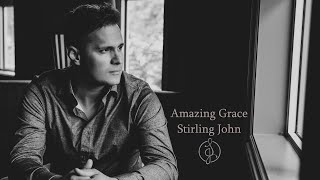 Stirling John  Amazing Grace Your Grace It Found Me in The Pouring Rain [upl. by Nguyen]