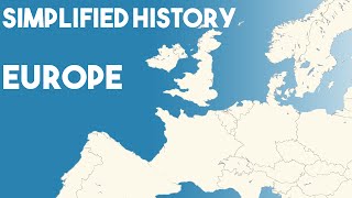 Simplified History – Europe [upl. by Ecinnahs]