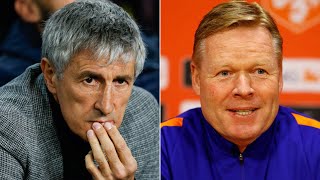 Quique Setien SACKED Ronald Koeman HIRED as new Barcelona coach [upl. by Ellecrag]