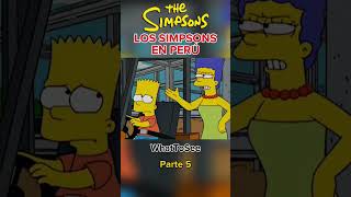 Los Simpsons En Perú  Parte 5 [upl. by Wanda78]