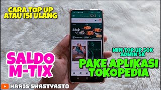 CARA ISI ULANG MTIX ‼️ PAKAI TOKOPEDIA GAMPANG BANGET [upl. by Bonne]