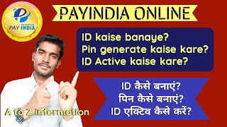 Payindia online me Id kaise banaye  ID Active kaise kare l Payindia Id createactiveamppin generate [upl. by Poucher597]