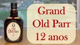 Grand Old Parr 12 anos  Review [upl. by Yatnahs]