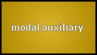 Modal auxiliary Meaning [upl. by Pelag]