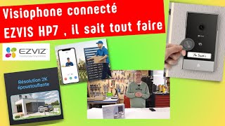 EZVIZ HP7 ❤️ Visiophone connecté  caméra de surveillance  contrôle daccès  il sait tout faire [upl. by Eilyk]