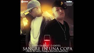 Mala Fama Ft DEnyel  Sangre En Una Copa Prod By Kronix Magical [upl. by Buckels]