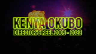 DIRECTORS REEL  KENYA OKUBO（2009～2023） [upl. by Hurlbut]