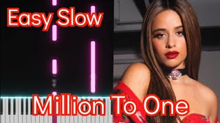 Million To One  Camila Cabello  Top American Songs  EASY SLOW Piano Tutorial [upl. by Ayin]