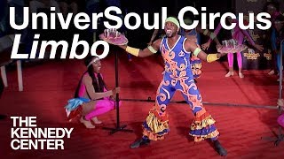 UniverSoul Circus  Limbo Dancing  LIVE at The Kennedy Center [upl. by Ella518]