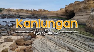 KANLUNGAN  Karaoke Version  in the style of Noel Cabangon [upl. by Nosredneh362]