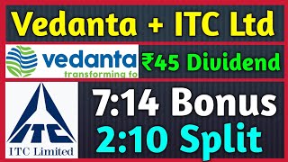 Vedanta Ltd Dividend  ITC Ltd • Stocks Declared High Dividend Bonus amp Split With Ex Dates [upl. by Phylys912]