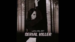 Serial killer lyrics and vocals by Lana Del Rey [upl. by Schreck122]