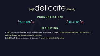 Delicate Meaning And Pronunciation  Audio Dictionary [upl. by Alfred318]