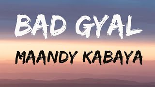 MAANDY  quotBAD GYALquot Official Lyrics Video [upl. by Jangro584]