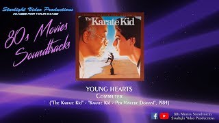 Young Hearts  Commuter quotThe Karate Kidquot 1984 [upl. by Nosaes]