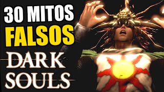 Desmonto 30 MITOS FALSOS de Dark Souls 😲 [upl. by Janith]