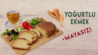 Yoğurtlu Ekmek Mayasız ve Kabartma Tozsuz Ekmek Nasıl Yapılır [upl. by Tara296]