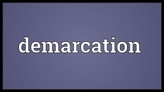 Demarcation Meaning [upl. by Yenwat]