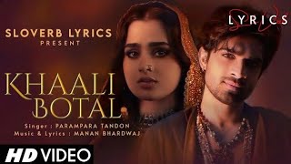 Khaali Botal Full Song Abhishek Kumar Ayesha Khan  Parampara Tandon  Manan Bhardwaj Bhushan K [upl. by Peonir]