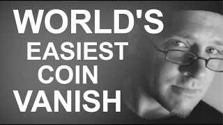 WORLDS EASIEST VANISHING COIN MAGIC TRICK [upl. by Beatrisa342]