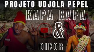 KAPA KAPA amp DIKOR PROJETO UDJOLA PEPEL [upl. by Tound256]