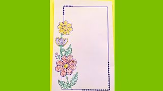 Flower Border design Easy border design 🌸 [upl. by Ttirrem]